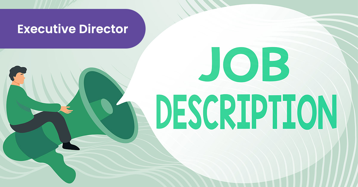 Executive Director Job Description , Requirements & Salary